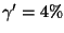 $\gamma' = 4\%$